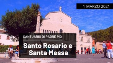 🔴 Santo Rosario E Santa Messa – 1 Marzo 2021 – Fr. Francesco Dileo