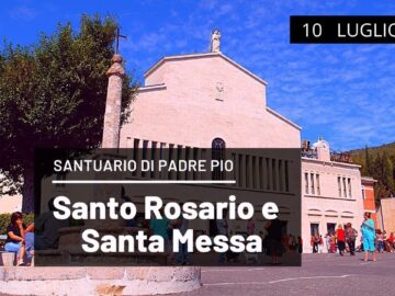 🔴 Santo Rosario E Santa Messa – 10 Luglio 2021 (fr. Pasquale Cianci)
