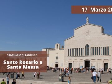 Santo Rosario E Santa Messa – 17 Marzo 2025 (fr. Alessandro Freccero)