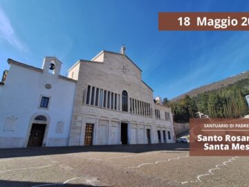 Santo Rosario E Santa Messa 18 Maggio 2025 (fr. Italo Santagostino)