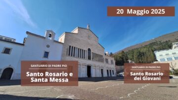 Santo Rosario E Santa Messa – 20 Maggio 2025 (don Michele Nasuti)