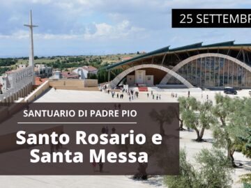 🔴 Santo Rosario E Santa Messa – 25 Settembre 2021 (fr. Giancarlo Giannasso)