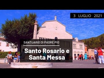 🔴 Santo Rosario E Santa Messa – 3 Luglio 2021 (fr. Mariano Di Vito)