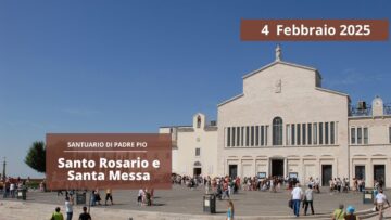 Santo Rosario E Santa Messa – 4 Febbraio 2025 (fr. Domenico Lo Sardo)