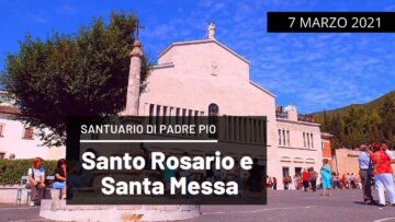 🔴 Santo Rosario E Santa Messa – 8 Marzo 2021 – Fr. Pasquale Cianci