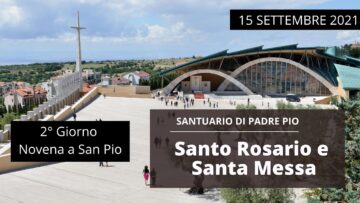 🔴Santo Rosario – Novena E Santa Messa – 15 Settembre 2021 (fr. Andrea Cassinelli)