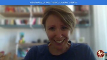 Genitori Alla Pari. Tempo, Lavoro, Libertà (Just Today 23 Luglio 2025)