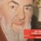 Ho trascorso 8 mesi con Padre Pio
