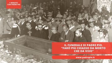 Il Funerale Di Padre: 26 Settembre 1968. Farò Più Chiasso Da Morto Che Da Vivo
