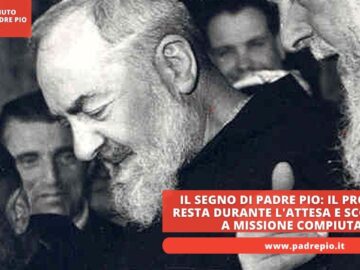 Il Segno Di Padre Pio: Il Profumo Resta Durante Lattesa E Scompare A Missione Compiuta