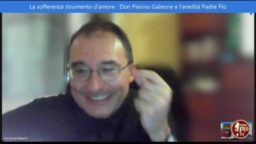 La Sofferenza Strumento D’amore: Don Pierino Galeone E L’eredità Di Padre Pio