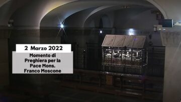🔴Momento Di Preghiera Per La Pace – 2 Marzo 2022 (Mons. Franco Moscone)