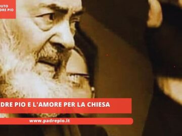Padre Pio E Lamore Per La Chiesa