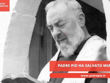 Padre Pio Ha Salvato Mia Figlia