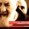 Padre Pio: Preghiamo Tutti, Stai Tranquillo, Guarirà