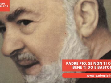 Padre Pio: Se Non Ti Comporti Bene Ti Do Le Bastonate
