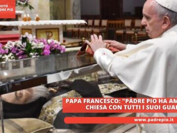 Papa Francesco: Padre Pio Ha Amato La Chiesa Con Tutti I Suoi Guai