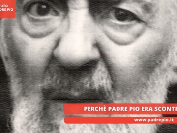 Perché Padre Pio Era Scontroso?