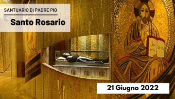 🔴 Santo Rosario – 21 Giugno 2022 (fr. Rinaldo Totaro)