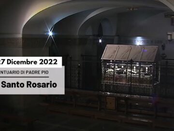 Santo Rosario – 27 Dicembre 2022 (fr. Carlo M. Laborde)
