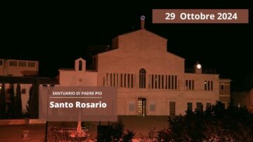 Santo Rosario – 29 Ottobre 2024 (fr. Rocco Tummolo)