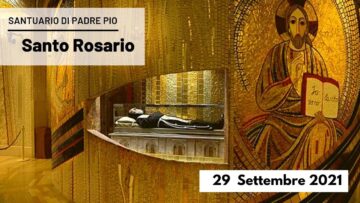 🔴 Santo Rosario – 29 Settembre 2021 (fr. Carlo M. Laborde)
