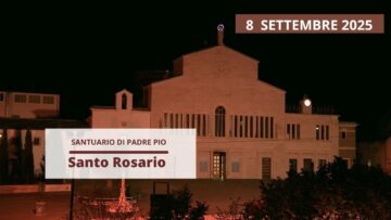 Santo Rosario – 8 Settembre 2025 (fr. Rocco Tummolo)