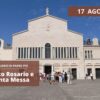 Santo Rosario E Santa Messa – 17 Agosto 2025 (fr. Claudio Ricci)
