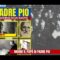 Il cammino di un santo: 100 anni fa Padre Pio venne operato d’ernia senza anestesia