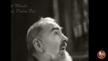 Il Mondo Di Padre Pio. Ogni Volta L’abbracciava Teneramente E Quando Partiva E Quando Tornava.​