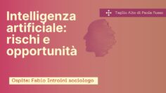 Intelligenza Artificiale: Rischi E Opportunità