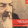Padre Pio: So Quello Che Vuoi, Tieniti Pronta