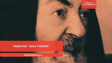 Padre Pio: Solo 7 Giorni