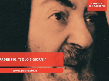 Padre Pio: Solo 7 Giorni