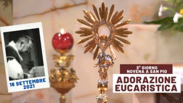 🔴Adorazione Eucaristica – 16 Settembre 2021 (fr. Carlo M. Laborde)