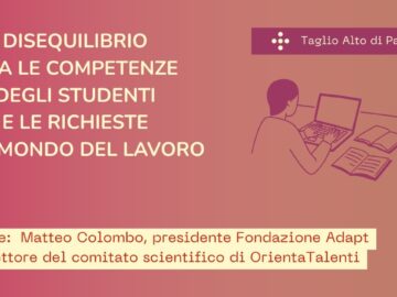 Cresce Il Disequilibrio Tra Le Competenze Degli Studenti E Quelle Richieste Dal Mondo Del Lavoro