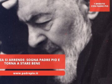 La Scienza Si Arrende: Sogna Padre Pio E Torna A Stare Bene