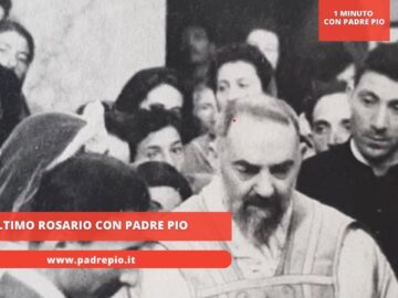 Lultimo Rosario Con Padre Pio