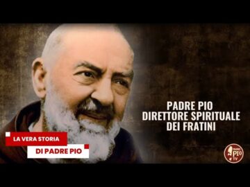 Padre Pio Direttore Spirituale Dei Piccoli Fratini. La Vera Storia Di Padre Pio 18 Novembre 2025