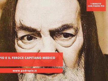 Padre Pio E Il Feroce Capitano Medico