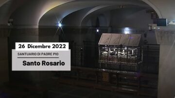 Santo Rosario – 26 Dicembre 2022 (fr. Carlo M. Laborde)