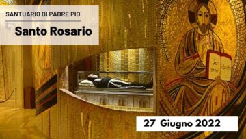 🔴Santo Rosario – 27 Giugno 2022 (fr. Carlo M. Laborde)