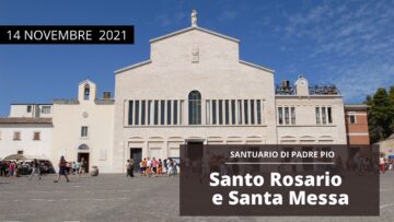 🔴 Santo Rosario E Santa Messa – 14 Novembre 2021 (fr. Timoteo DAddario)