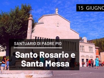 🔴Santo Rosario E Santa Messa – 15 Giugno 2021 (fr. Nicola Monopoli)