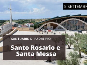 🔴Santo Rosario E Santa Messa – 5 Settembre 2021 (fr. Pasquale Cianci)