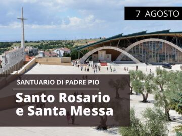 🔴 Santo Rosario E Santa Messa – 7 Agosto 2022 (fr. Francesco Lucchetti)