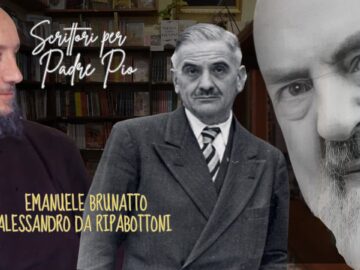 Scrittori Per Padre Pio. Le Prime Biografie: Emanule Brunatto E Padre Alessandro Da Ripabottoni