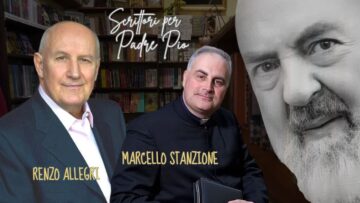 Scrittori Per Padre Pio: Renzo Allegri E Marcello Stanzione Tra Miracoli E Anime Del Purgatorio