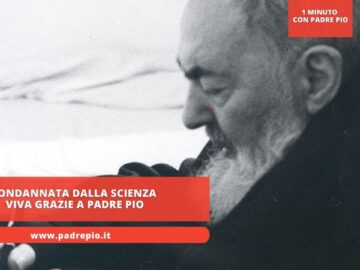 Condannata Dalla Scienza Viva Grazie A Padre Pio