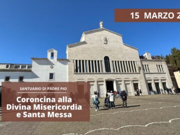 Coroncina Della Divina Misericordia E Santa Messa 15 Marzo 2024